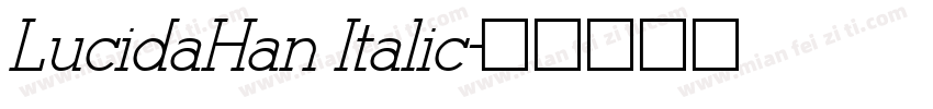 LucidaHan Italic字体转换